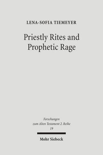 Cover image for Priestly Rites and Prophetic Rage: Post-Exilic Prophetic Critique of the Priesthood