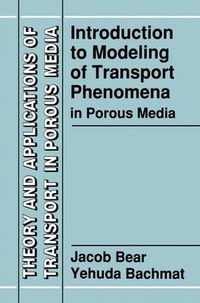 Cover image for Introduction to Modeling of Transport Phenomena in Porous Media