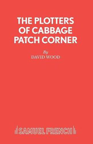 Plotters of Cabbage Patch Corner: Libretto