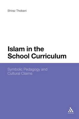 Cover image for Islam in the School Curriculum: Symbolic Pedagogy and Cultural Claims