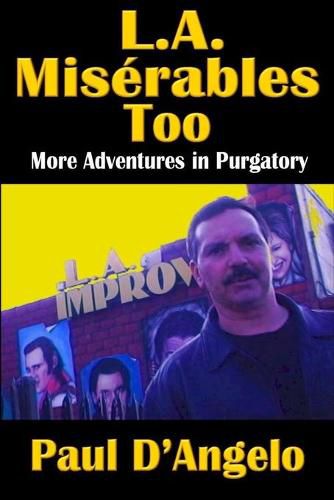Cover image for L. A. Miserables Too: More Adventures in Purgatory