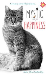 Cover image for Mystic and the Secret of Happiness: A life-changing book!