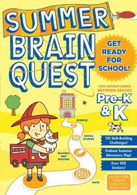 Cover image for Summer Brain Quest: For Adventures Between Grades Pre-K & K