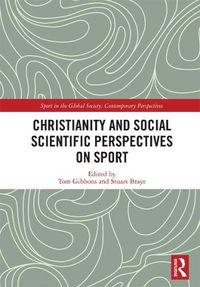 Cover image for Christianity and Social Scientific Perspectives on Sport