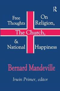 Cover image for Free Thoughts on Religion, the Church, and National Happiness