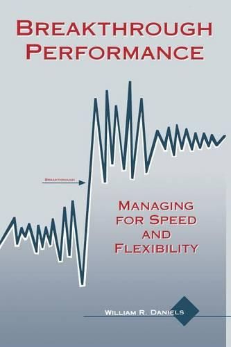 Cover image for Breakthrough Performance: Managing for Speed and Flexibility