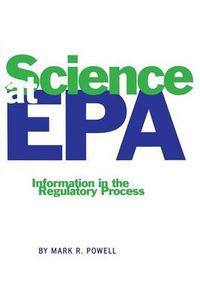 Cover image for Science at EPA: Information in the Regulatory Process