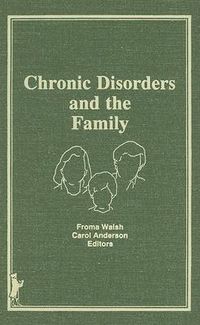 Cover image for Chronic Disorders and the Family