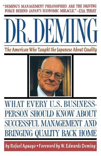 Cover image for Dr Deming: The American Who Taught the Japanese about Quality