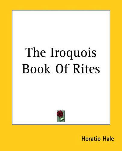 Cover image for The Iroquois Book Of Rites