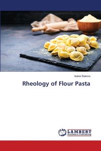 Cover image for Rheology of Flour Pasta