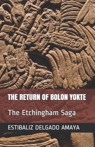 Cover image for The Return of Bolon Yokte: The Etchingham Saga