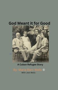 Cover image for God Meant It For Good