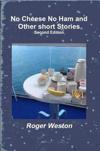 Cover image for No Cheese No Ham and Other short Stories Second Edition