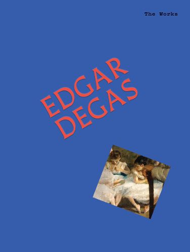 Cover image for The Works: Edgar Degas
