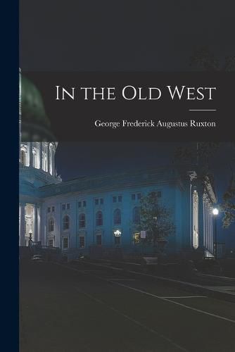 Cover image for In the Old West