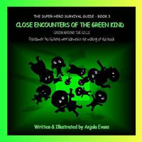Cover image for The Super-Hero Survival Guide: Close Encounters of the Green Kind