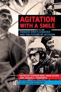 Cover image for Agitation with a Smile: Howard Zinn's Legacies and the Future of Activism