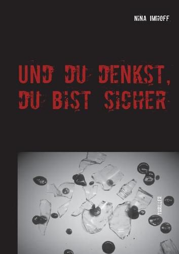 Cover image for Und du denkst, du bist sicher