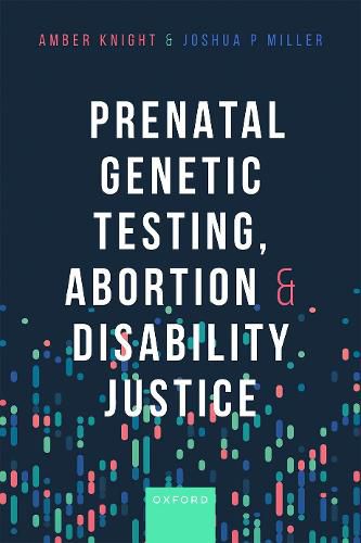 Cover image for Prenatal Genetic Testing, Abortion, and Disability Justice