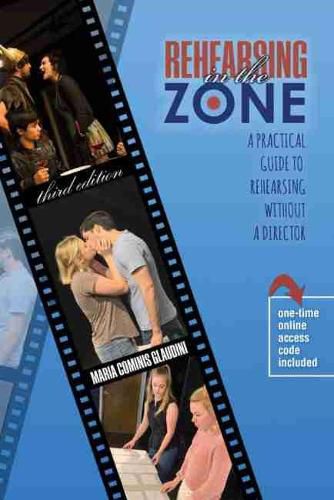 Cover image for Rehearsing in the Zone: A Practical Guide to Rehearsing without a Director
