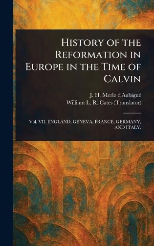 Cover image for History of the Reformation in Europe in the Time of Calvin