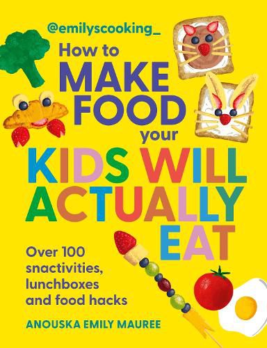 Cover image for Emily's Cooking: How to Make Food Your Kids will Actually Eat