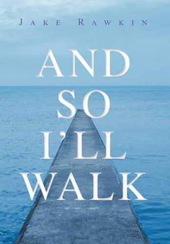 Cover image for And So I'll Walk: And Other Poems