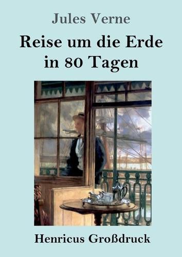 Cover image for Reise um die Erde in 80 Tagen (Grossdruck)