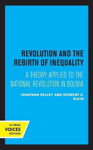 Revolution and the Rebirth of Inequality: A Theory Applied to the National Revolution in Bolivia