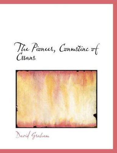 Cover image for The Pioneer, Conmstinc of Cssans