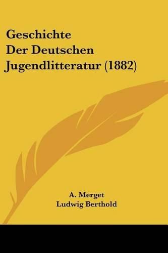 Cover image for Geschichte Der Deutschen Jugendlitteratur (1882)