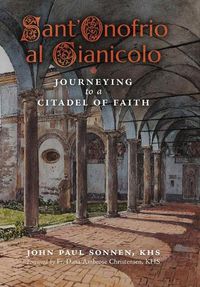 Cover image for Sant' Onofrio: Journeying to a Citadel of Faith