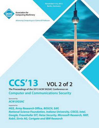 Cover image for CCS 13 The Proceedings of the 2013 ACM SIGSAC Conference on Computer and Communications Security V2