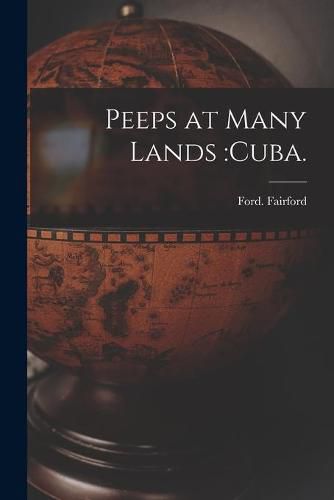 Cover image for Peeps at Many Lands: Cuba.