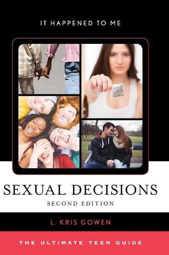 Cover image for Sexual Decisions: The Ultimate Teen Guide