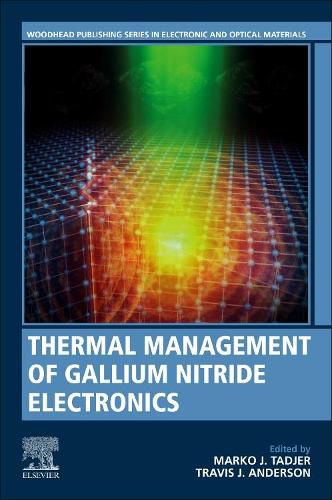 Cover image for Thermal Management of Gallium Nitride Electronics
