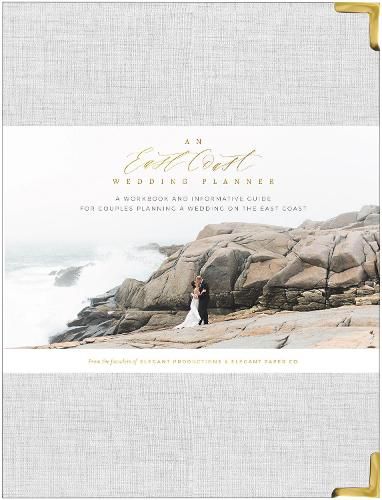 Cover image for An East Coast Wedding Planner: A Workbook and Informative Guide for Couples Planning a Wedding on the East Coast