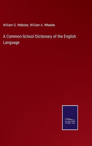 A Common-School Dictionary of the English Language