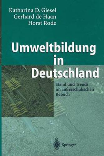 Cover image for Umweltbildung in Deutschland: Stand Und Trends Im Ausserschulischen Bereich