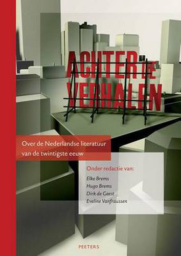 Cover image for Achter De Verhalen: Over De Nederlandse Literatuur Van De Twintigste Eeuw