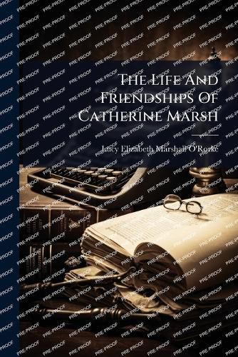 Cover image for The Life And Friendships Of Catherine Marsh