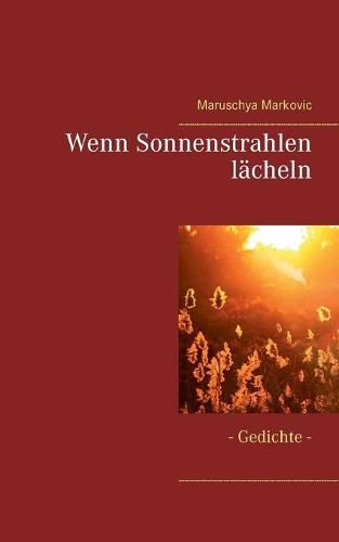 Cover image for Wenn Sonnenstrahlen lacheln: - Gedichte -