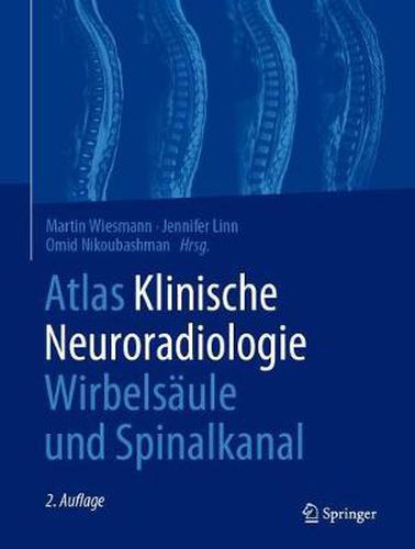 Cover image for Atlas Klinische Neuroradiologie Wirbelsaule und Spinalkanal