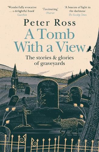 A Tomb With a View - The Stories & Glories of Graveyards: Scottish Non-fiction Book of the Year 2021