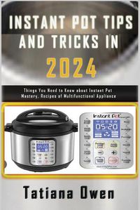 Cover image for Instant Pot Tips and Tricks in 2024