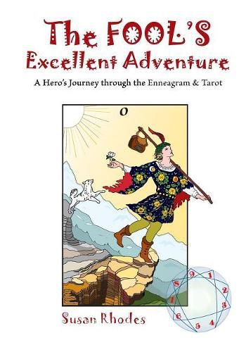 Cover image for The Fool's Excellent Adventure: A Hero's Journey Through the Enneagram & Tarot