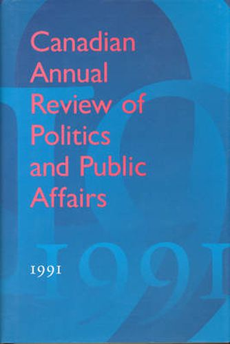 Cover image for Canadian Annual Review of Politics and Public Affairs: 1991