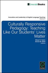 Cover image for Culturally Responsive Pedagogy: Teaching Like Our Students' Lives Matter