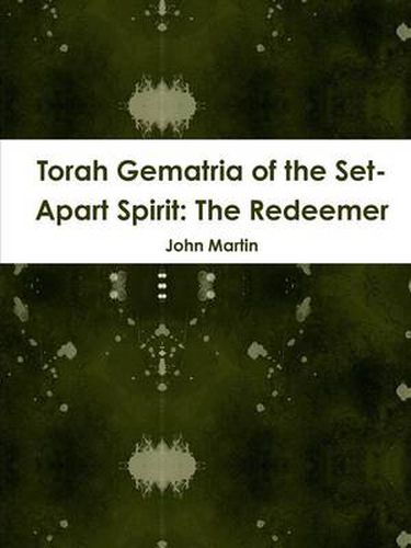 Cover image for Torah Gematria of the Set-Apart Spirit: The Redeemer